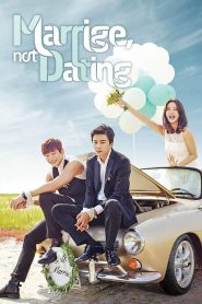 Marriage, Not Dating (2014)